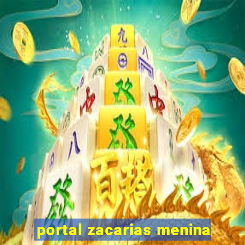 portal zacarias menina